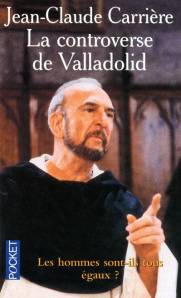 Couverture de "La Controverse de Valladolid", représentant l'un des personnages principaux, Bartholomé de Las Casas.