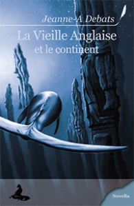 Couverture de la novella de Jeanne-A Debats "La Vieille Anglaise et le continent".